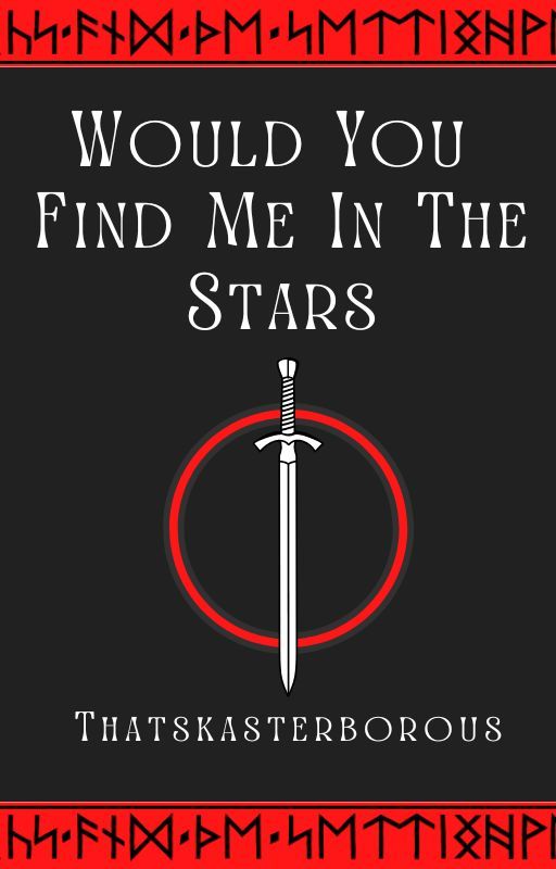 Would You Find Me In The Stars (A Hobbit Fanfiction) by thatskasterborous