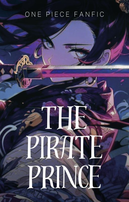 The Pirate Prince: One Piece Fanfic by Ryuu_Tsukima