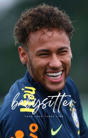 babysitter - Neymar Jr by Lxverstories