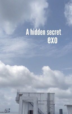 A Hidden Secret (Exo fan fiction) cover