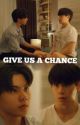 give us a chance by taexxy0ng95