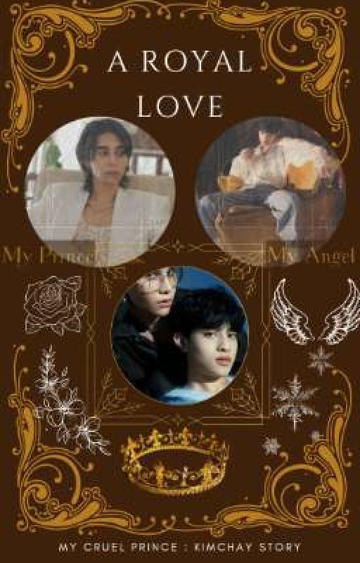 A Royal Love : My Cruel Prince  by Kam2Kimchay