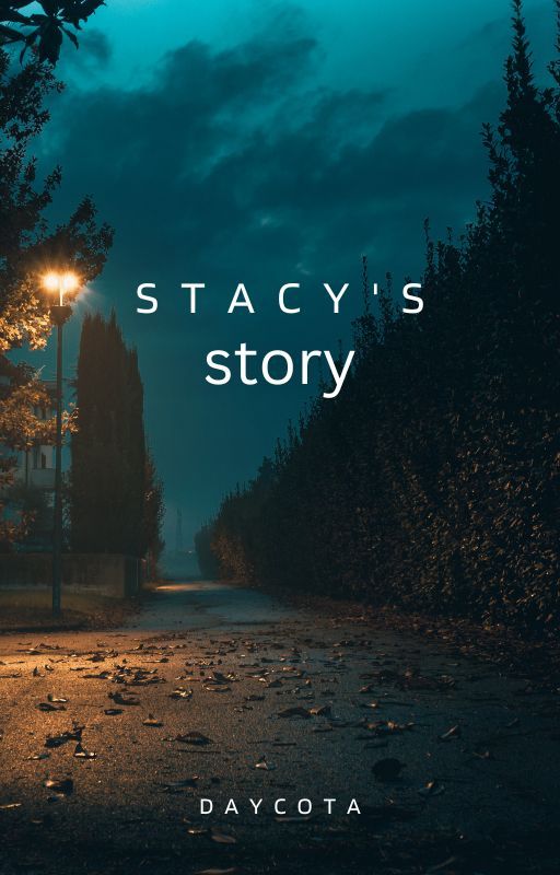 stacy's story by daycotap10