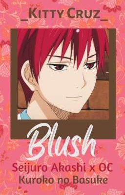 Blush (Akashi Seijuro x OC) | Kuroko no Basuke cover