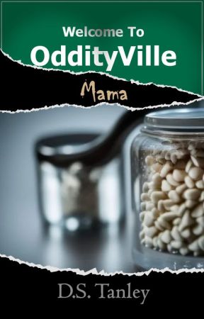 OddityVille: Mama (Book Four) by ZephyrDarkMoon