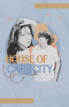 House Of Capricity (On Hold) by Reynreynaaf