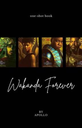 Wakanda Forever (One Shot Book)  by baldheadeddemon