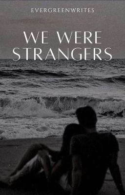 We Were Strangers| Completed cover