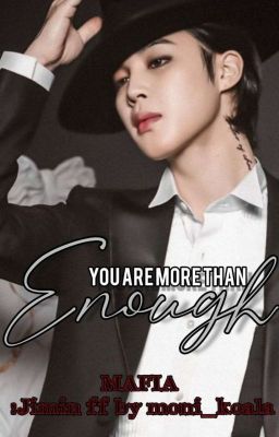 You're more than enough (Jimin ff) [COMPLETED] cover