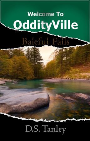 OddityVille: Baleful Falls (Book Five) by ZephyrDarkMoon