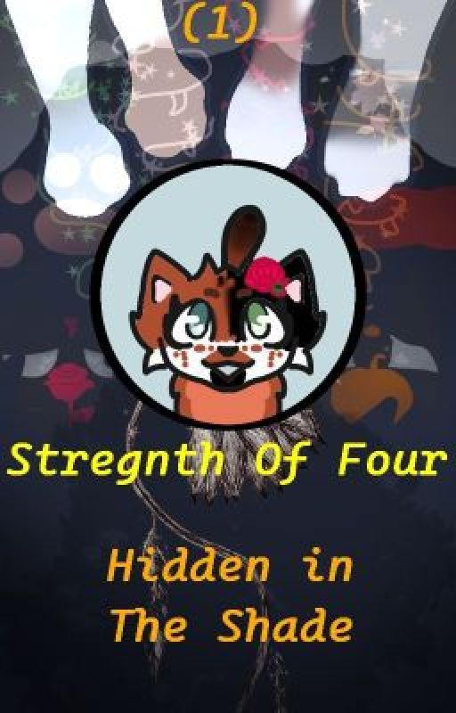 Strength of Four (1) : Hidden in the Shade - Warrior cats oc book by Hoto_choco