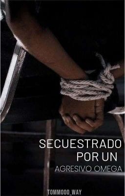 SECUESTRADO POR UN AGRESIVO OMEGA [L.S] cover