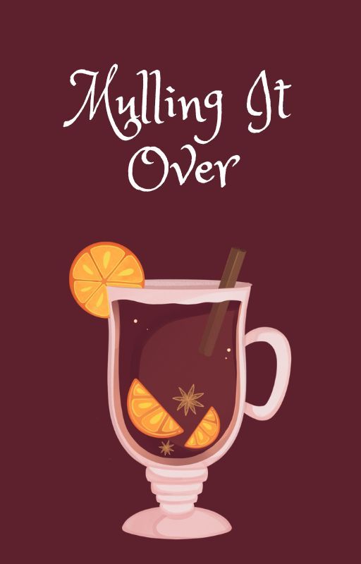 Mulling it Over (Harry Potter Fanfic) by yemihikari