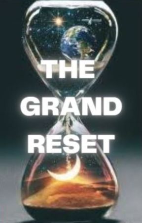 The Grand Reset (Book 1 Shattered Time) by twimmy23