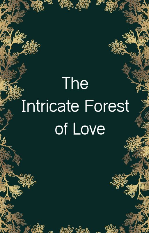 The Intricate Forest of Love by fabledMirror