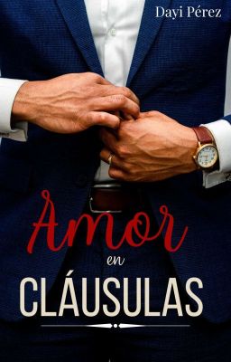 Amor en cláusulas.  [TERMINADA]‼️PRÓXIMAMENTE EN FÍSICO 📖 cover