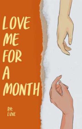 Love Me For A Month by writerLuxe