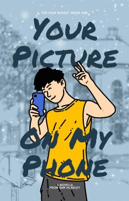 Your Picture On My Phone (The Scar Series - Book One) cover