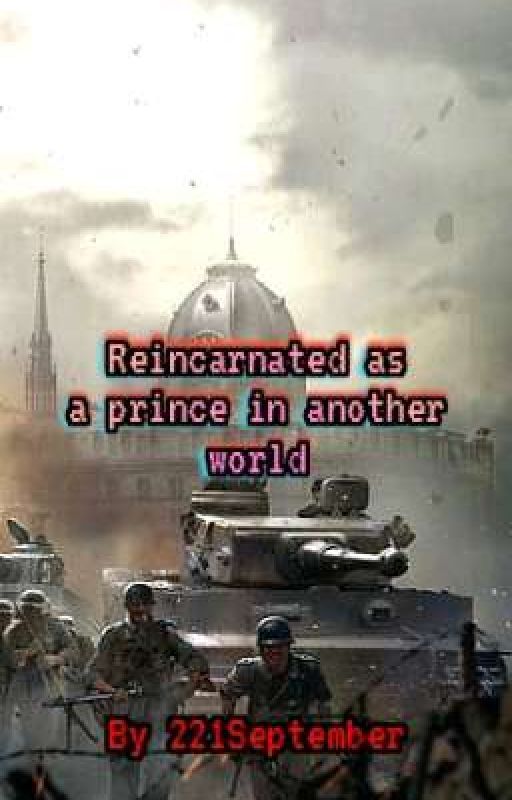 Reincarnated as a prince in another world (Main Character x Fantasy World) by 410Jackass