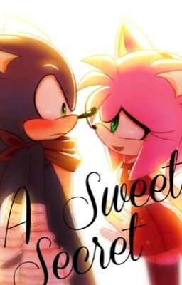 Sonic Boom:A Sweet Secret(Sonamy FanFic) cover