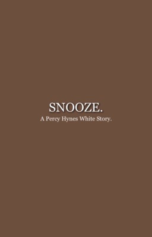 SNOOZE. by -PEACHYHACKER