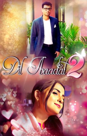 Dil Ibaadat | Part-2 by Black_Hat52