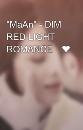 "MaAn" - DIM RED LIGHT ROMANCE🫂❤️‍🔥 by Urvishaa30