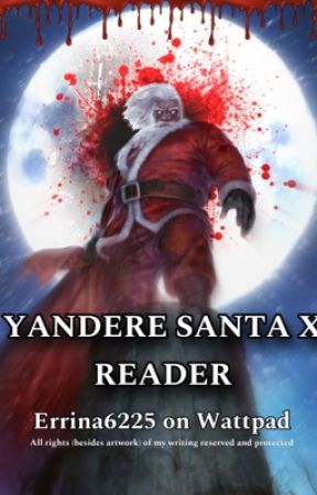 Yandere Santa Clause x Female Reader by Errina6225