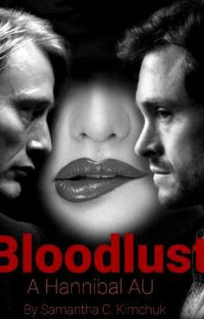 Bloodlust: A Hannibal AU by asylumina