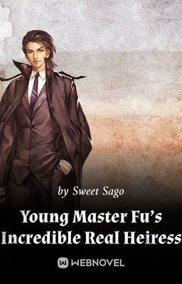 Young Master Fu's Incredible Real Heiress  cover