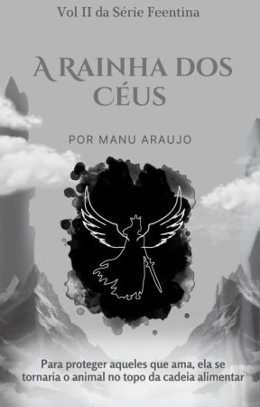 A Rainha dos Céus by ManuAraujo01