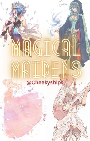 Magical Maidens by Cheekyships