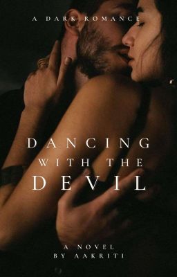 Dancing With The Devil || COMPLETED ✓  cover