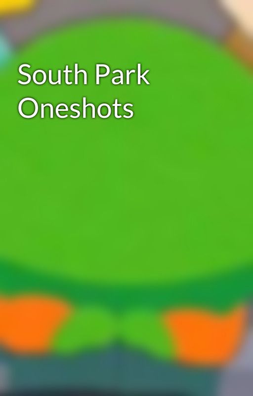 South Park Oneshots by gene_cheu