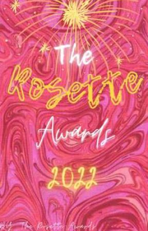 The Rosette Awards 2022 by Happy_Rosey