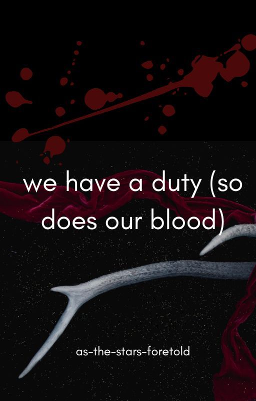 we have a duty (so does our blood) by space-and-shadows