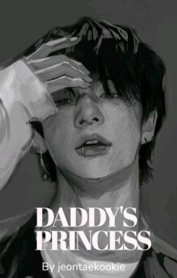 Daddy's Princess ✅Completed  cover