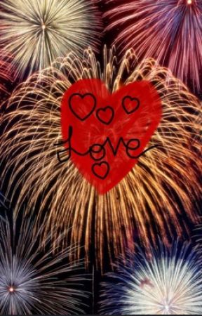 Love is like fireworks by YoungWriter172