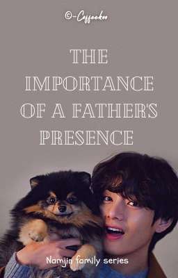 The importance of a father's presence // Namjin [✓] cover