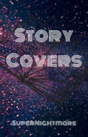 Story Covers  by SuperNightmare