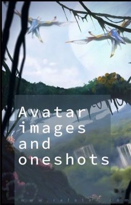 Avatar Images and one shots (completed)  cover