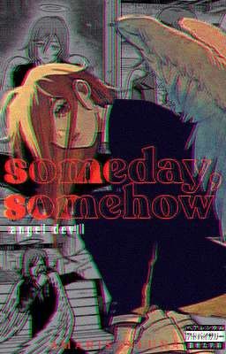 someday, somehow | angel devil ✓ cover