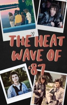 The Heat Wave Of '87 cover