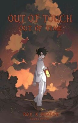 Out Of Touch, Out Of Time [RAY X READER] cover