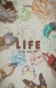 Life by syfchya