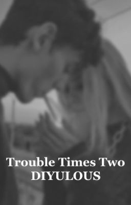 Trouble Times Two cover