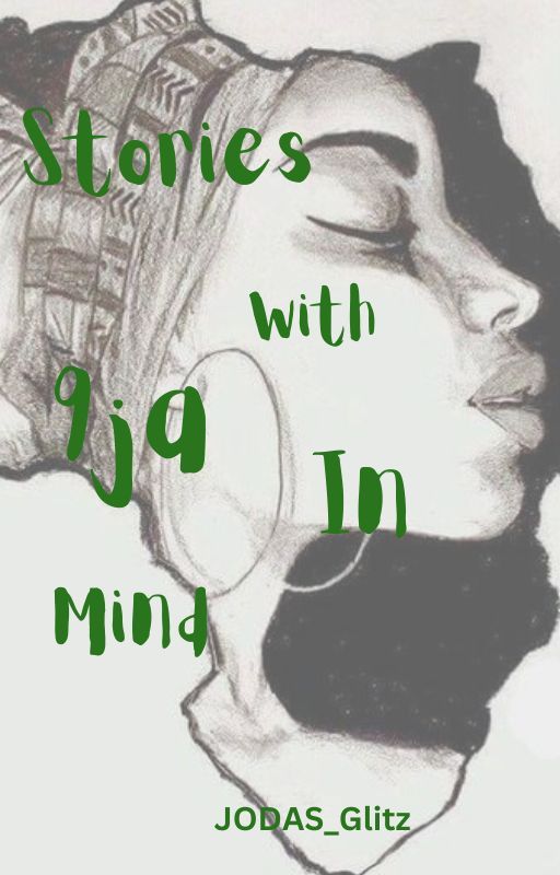 Stories With 9ja In Mind by JODAS_Glitz