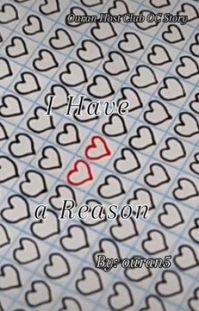 I have a reason (OHC Story) by Ouran5