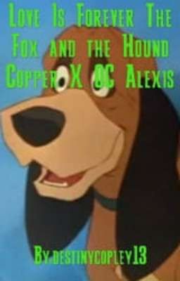 Love Is Forever The Fox and the Hound Copper X OC Alexis cover