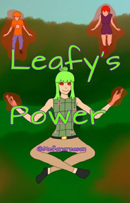 Leafy's Power by Meforareason